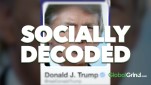Socially Decoded: Donald Trump Twitter Edition
